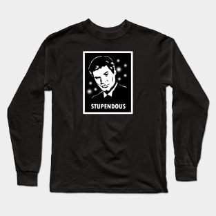 So Stupendous Long Sleeve T-Shirt